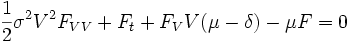 \frac{1}{2} \sigma^2 V^2 F_{VV} + F_t + F_V V (\mu -\delta) - \mu F = 0 \,