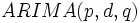 ARIMA(p,d,q)\, 